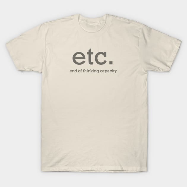 Etc. T-Shirt by TracyMichelle